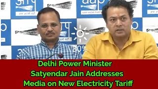 Watch Power Minister Satyendar Jain Addresses Media on New Electricity Tariff Video