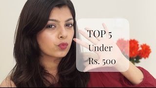 Watch Top 5 Under Rs. 500 | Affordable Makeup Products Video