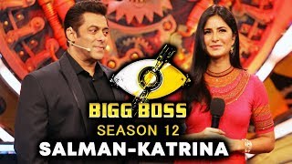 Watch Salman Khan And Katrina Kaif To Host BIGG BOSS 12 Together? Video