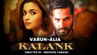 Watch KALANK FIRST LOOK | Varun Dhawan, Alia Bhatt, Sanjay Dutt, Madhuri, Sonakshi, Aditya Video