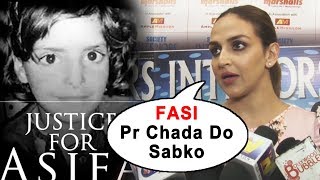 Watch Fasi Par Chada So Sabko | Esha Deol Angry Reaction On ASIFA CASE Video