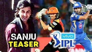 Watch SANJU TEASER Launch During Mumbai Vs Hyderabad T20 Match | IPL 2018 | Ranbir Kapoor Video