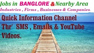 Watch JOBS in BANGLORE  for Freshers & graduates. Industries,  companies. Video
