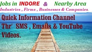 Watch JOBS in INDORE  for Freshers & graduates. Industries,  companies. Video
