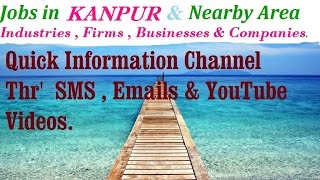 Watch JOBS in KANPUR  for Freshers & graduates. Industries,  companies. Video