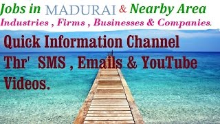 Watch JOBS in MADURAI  for Freshers & graduates. Industries,  companies. Video