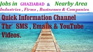 Watch JOBS in  GHAZIABAD    for Freshers & graduates. Industries,  companies. Video