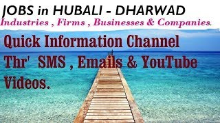 Watch JOBS in HUBALI - DHARWAD   for Freshers & graduates. Industries,  companies. Video