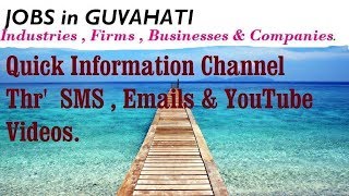 Watch JOBS in GUVAHATI    for Freshers & graduates. Industries,  companies. Video