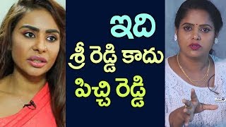 Watch She is not Sri Reddy She is Pichi Reddy Says Sathya Chowdary | Pawan Kalyan | Top Telugu TV Video