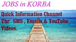 Watch JOBS in KORBA      for Freshers & graduates. Industries, companies. Video