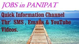 Watch JOBS in PANIPAT   for Freshers & graduates. Industries, companies. Video