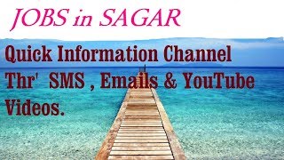 Watch JOBS in SAGAR    for Freshers & graduates. Industries, companies. Video
