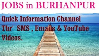 Watch JOBS in BURHANPUR    for Freshers & graduates. Industries, companies Video