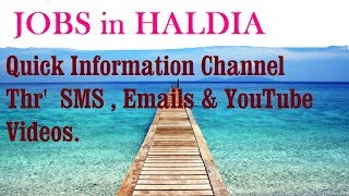 Watch JOBS in HALDIA    for Freshers & graduates. Industries, companies Video