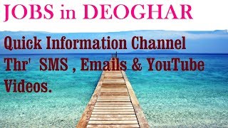 Watch JOBS in DEOGHAR    for Freshers & graduates. Industries, companies Video