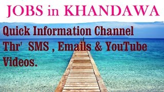 Watch JOBS in KHANDAWA      for Freshers & graduates. Industries, companies Video