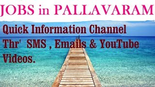 Watch JOBS in PALLAVARAM    for Freshers & graduates. Industries, companies Video