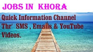 Watch JOBS in  KHORA            for Freshers & graduates. Industries, companies Video