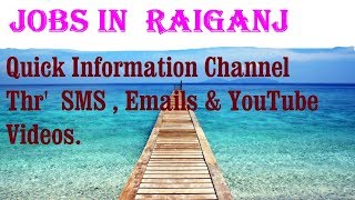 Watch JOBS in  RAIGANJ      for Freshers & graduates. Industries, companies Video