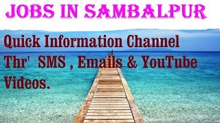Watch JOBS in SAMBALPUR      ORRISA       for Freshers & graduates. Industries, companies Video
