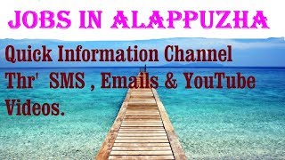 Watch JOBS in ALAPPUZHA        for Freshers & graduates. Industries, companies Video