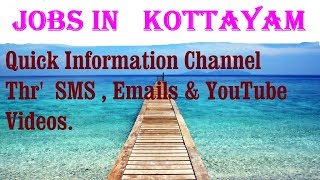 Watch JOBS in   KOTTAYAM     for Freshers & graduates. Industries, companies Video