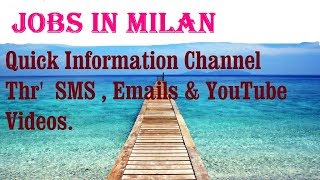 Watch Jobs in MILAN  City for freshers & graduates. industries, companies.  ITALY Video