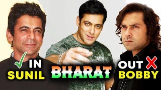 Watch Salman Khan BHARAT | Sunil Grover IN Bobby Deol OUT Video