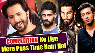 Watch Mere Pass Competition Ke Liye Time Nahi | Varun Dhawan Shocking Video