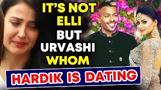 Watch Hardik Pandya DATING Urvashi Rautela And Not Elli Avram Video