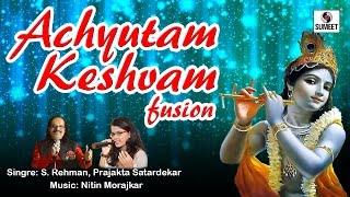 Watch Achyutam Keshvam - Fusion - Sumeet Music - Child Artist - Prajakta Satardekar & S Rehman Video