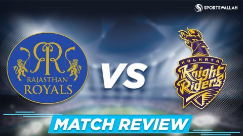 Watch Rajasthan Royals vs Kolkata Knight Riders | Match Review Video