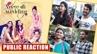 Watch Veere Di Wedding Trailer | PUBLIC REACTION | Kareena Kapoor, Sonam Kapoor, Swara Bhaskar, Shikha Video