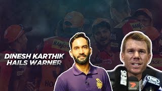 Watch Dinesh Karthik terms David Warner as 'special player' Video
