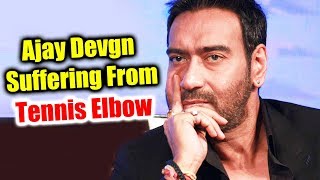 Watch Ajay Devgn Diagnosed With Tennis Elbow And Can't Even Pick A Cup Of Coffee Video