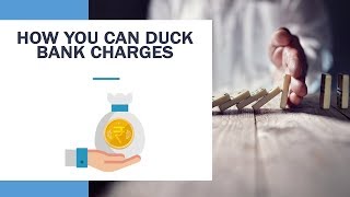 Watch How you can duck charges for bank services | ETWealth Video