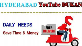 Watch HYDERABAD    :-  YouTube  DUKAN  | Online Shopping |  Daily Needs Home Supply  |  Home Delivery | Video