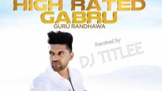 Watch Highrated Gabru |DJ Titlee| Guru Randhawa| Director Gifty| Manj Musik| Latest video song Video