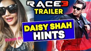 Watch DAISY SHAH Gives HINT About RACE 3 TRAILER Release | Salman Khan Video