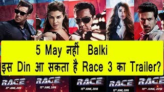 Watch Not May 5 But Race 3 Trailer Might Release On May 12? Video
