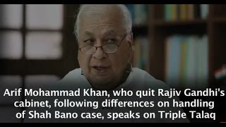 Watch Arif Mohammad Khan, who quit Rajiv Gandhi's cabinet speaks on #TripleTalaq. Video