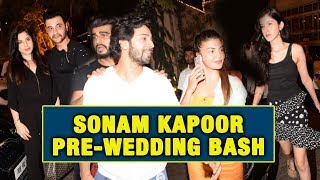 Watch Sonam Kapoor Pre-Wedding Bash | Varun Dhawan, Arjun Kapoor, Jacqueline Fernandez Video