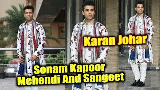 Watch Karan Johar At Sonam Kapoor's Mehendi And Sangeet Ceremony Video