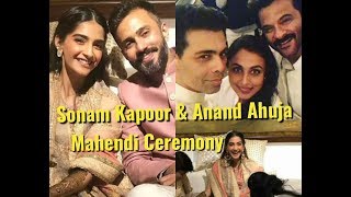 Watch Sonam Kapoor & Anand Ahuja Mehndi Ceremony With Bollywood Celebs - Sonam Kapoor Marriage Video
