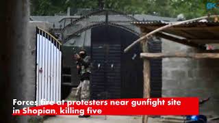 Watch Forces fire at protesters near gunfight site in Shopian, killing five Video