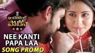 Watch Intelligent Police Song Promo - Nee Kanti Papa Laa Song Promo - Samuthirakani, Vimal, Mannara Chopra Video