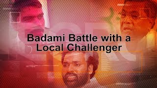 Watch Battle for Badami: Siddaramaiah, Sriramulu and a local challenger Video