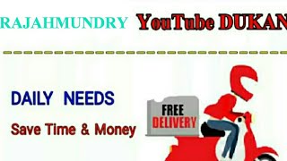 Watch RAJAHMUNDRY  :-  YouTube  DUKAN  | Online Shopping |  Daily Needs Home Supply  |  Home Delivery Video