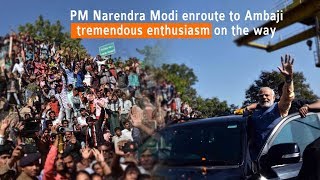 Watch Peopleâ€™s love & affection for their beloved PM Narendra Modi on display on his way to Ambaji temple. Video